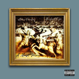 Michael Fiya的专辑A Must Win (Explicit)