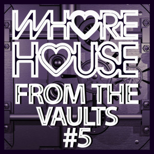 Album Whore House From The Vaults #5 oleh Various
