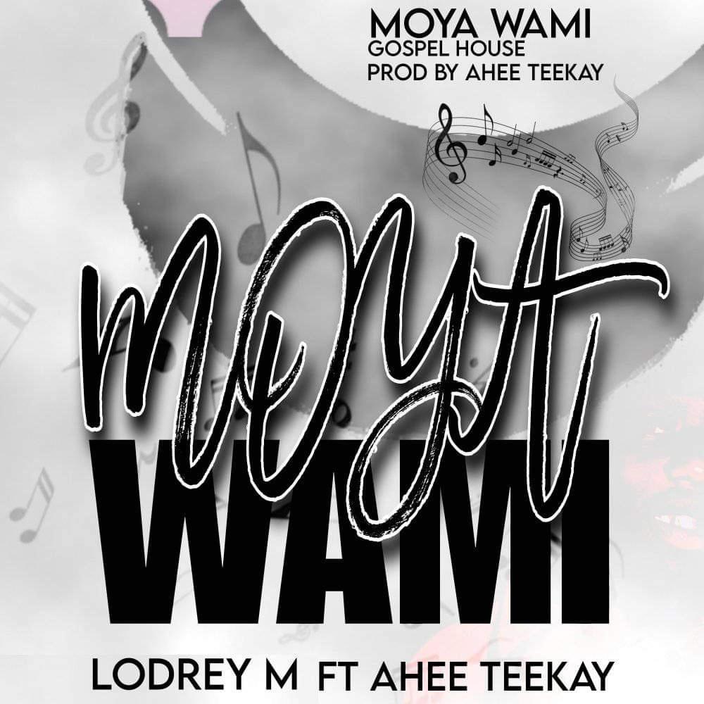 Moya Wami (feat. Ahee Teekay)