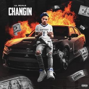 ดาวน์โหลดและฟังเพลง Changin' (Explicit) พร้อมเนื้อเพลงจาก Lil Scale