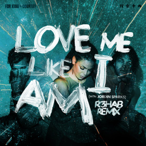Jordin Sparks的专辑Love Me Like I Am (R3HAB Remix)