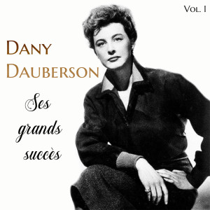 Dany Dauberson的專輯Dany Dauberson - Ses Grands Succès, Vol. 1