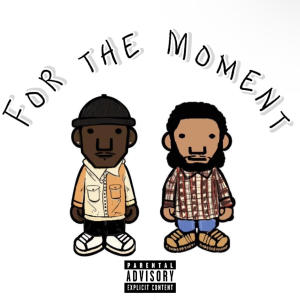 RelloXP!的專輯For The Moment (feat. Michael Christmas) [Explicit]