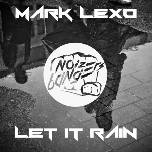 Listen to Let it rain song with lyrics from Mark Lexo