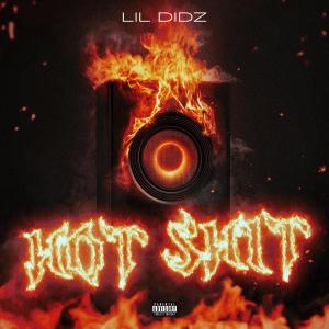 收聽Lil Didz的HOT SHIT (Explicit)歌詞歌曲