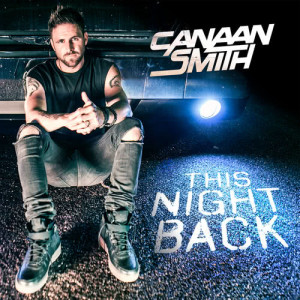 ดาวน์โหลดและฟังเพลง This Night Back พร้อมเนื้อเพลงจาก Canaan Smith