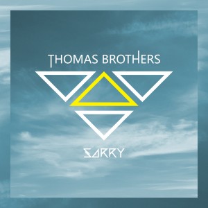 Dengarkan Sorry lagu dari Thomas Brothers dengan lirik