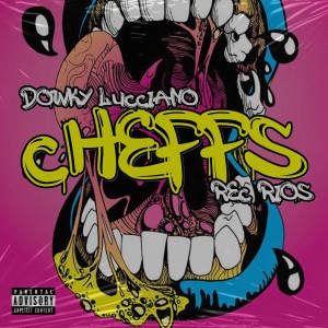 ดาวน์โหลดและฟังเพลง Cheffs (Explicit) พร้อมเนื้อเพลงจาก Dowky Lucciano
