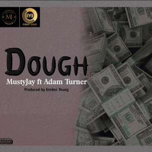 Listen to Dough (Explicit) song with lyrics from MUSTY JAY