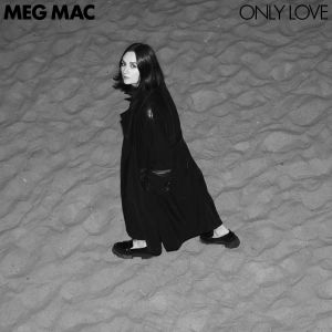 Meg Mac的專輯Only Love