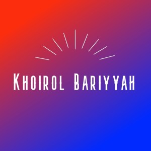 Dengarkan lagu Khoirol Bariyyah nyanyian ksnMn dengan lirik