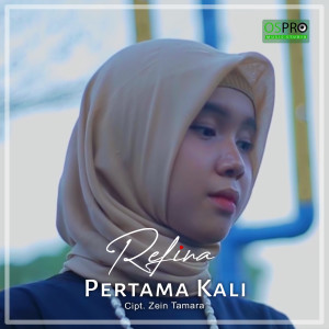 收听Refina的Pertama Kali歌词歌曲