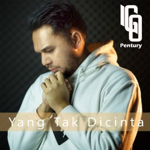 Dengarkan Yang Tak Dicintai lagu dari Igo Pentury dengan lirik