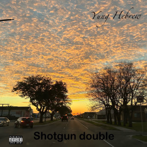ดาวน์โหลดและฟังเพลง Shotgun Double (Explicit) พร้อมเนื้อเพลงจาก John