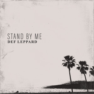 收聽Def Leppard的Stand By Me歌詞歌曲