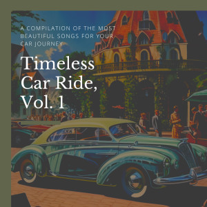 อัลบัม Timeless Car Ride, Vol. 1 ศิลปิน Various