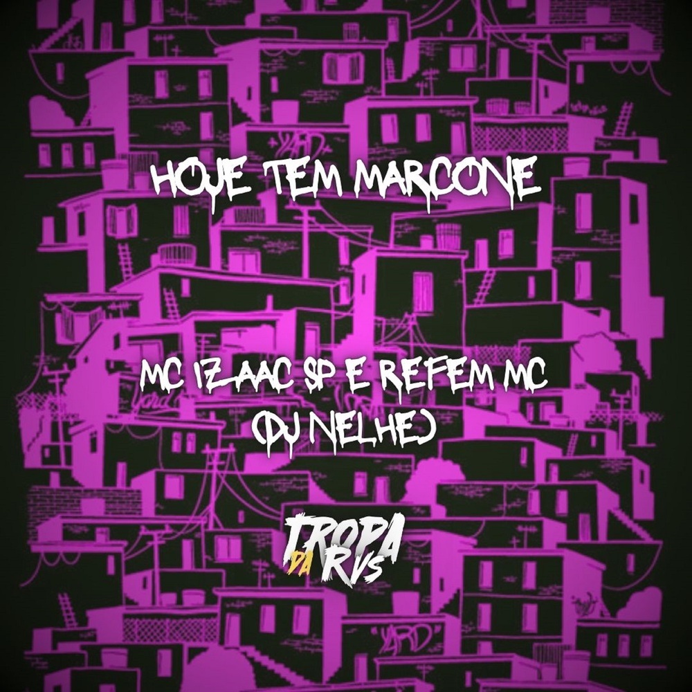 Hoje Tem Marcone (Explicit)