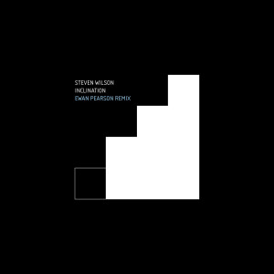 อัลบัม Inclination (Ewan Pearson Remix) ศิลปิน Steven Wilson