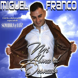 Album Mi Alma Al Desnudo from Miguel Franco