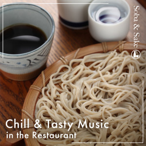 Chill & Tasty Jazz in the Restaurant: Soba & Sake