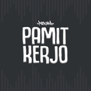 Listen to Pamit Kerjo song with lyrics from Ndx Aka