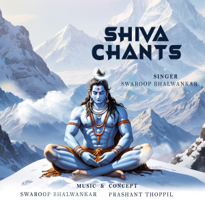 Album Shiva Chants from Swaroop Bhalwankar