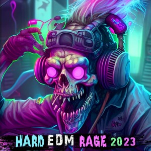 Album Hard EDM Rage 2023 from Charly Stylex