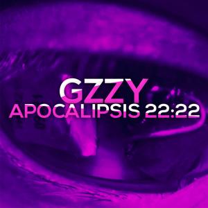 ดาวน์โหลดและฟังเพลง Apocalipsis 22:22 พร้อมเนื้อเพลงจาก Gzzy