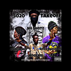 Koolaid的專輯5020 TakeOff (feat. BrickBaby Sam, Dub2Leon & Koolaid) (Explicit)
