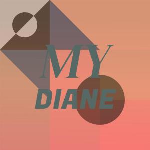 Listen to My Diane song with lyrics from Les Charts