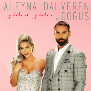 收聽Aleyna Dalveren的Giden Gider歌詞歌曲