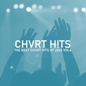 Album THE BEST CHART HITS OF 2023, Vol. 4 (Explicit) oleh CHVRT H!TS