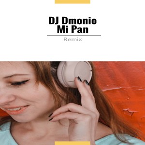 DJ Dmonio的專輯Mi Pan (Remix)