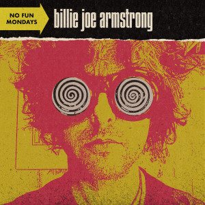 อัลบัม No Fun Mondays ศิลปิน Billie Joe Armstrong