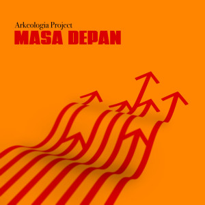 Arkeologia Project的专辑Masa Depan