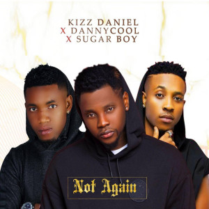 Listen to Not Again song with lyrics from Dannycool