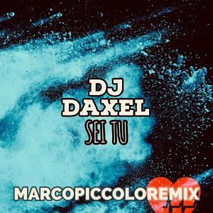 DJ Daxel的专辑Sei tu (Marco Piccolo Remix)