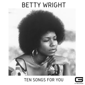 Betty Wright的專輯Ten Songs for you