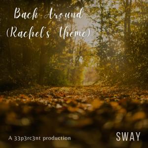 Sway Peñala的專輯Back Around (Rachel's Theme)