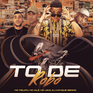 ดาวน์โหลดและฟังเพลง Tô de Robo (Explicit) พร้อมเนื้อเพลงจาก DJ Kayque Senna