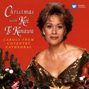 Christmas with Kiri Te Kanawa. Carols from Coventry Cathedral