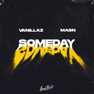 Listen to Someday song with lyrics from Vanillaz