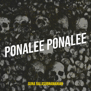 Album Ponalee Ponalee from Guna Balasubramanian