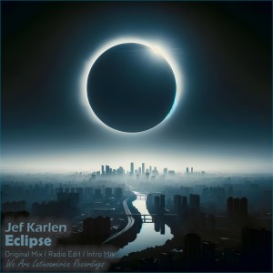 ดาวน์โหลดและฟังเพลง Eclipse (Radio Edit) พร้อมเนื้อเพลงจาก Jef Karlen