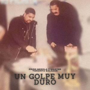 收聽Toronta Salazar的UN GOLPE MUY DURO歌詞歌曲