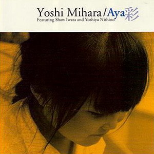 收聽Yoshi Mihara的Aya歌詞歌曲