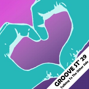 Groove St' 29的專輯Talking to the Other Side
