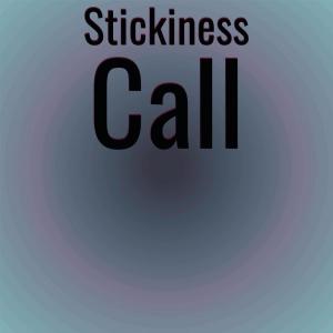 Various的专辑Stickiness Call