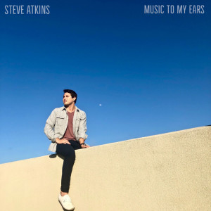 ดาวน์โหลดและฟังเพลง Music to My Ears พร้อมเนื้อเพลงจาก Steve Atkins