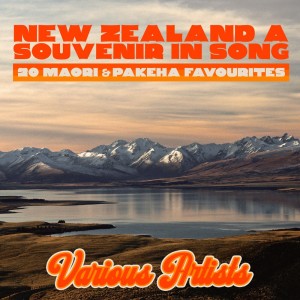 Album New Zealand a Souvenir In Song - 20 Maori & Pakeha Favourites from Various Artists
